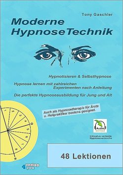 Moderne Hypnosetechnik, Tony Gaschler