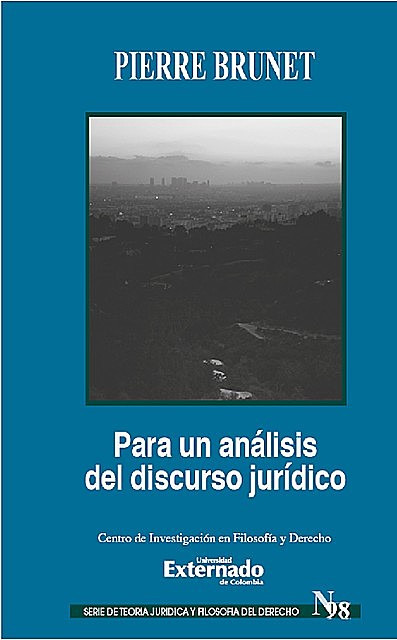 Para un análisis del discurso jurídico, Adriana María Cely Rodríguez, Pierre Brunet