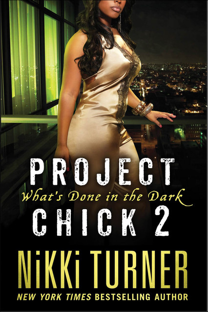 Project Chick 2, Nikki Turner