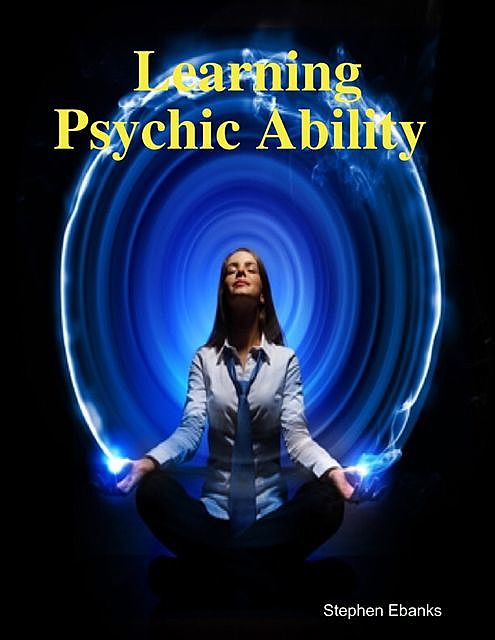 Learning Psychic Ability, Stephen Ebanks