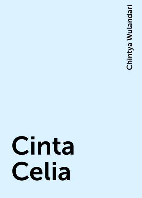Cinta Celia, Chintya Wulandari