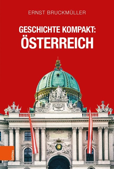 Geschichte kompakt: Österreich, Ernst Bruckmüller