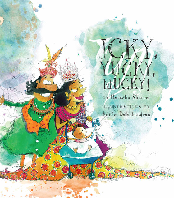 Icky, Yucky, Mucky!, Natasha Sharma