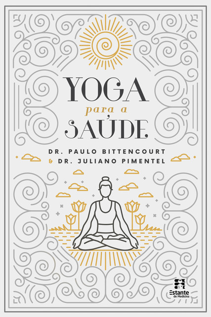Yoga para a saúde, Paulo Bittencourt, Juliano Pimentel