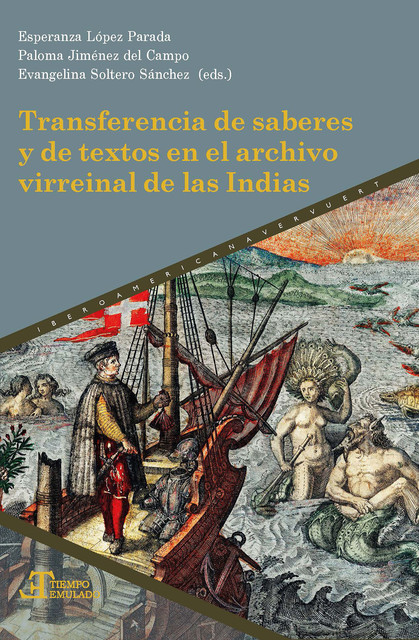 Transferencia de saberes y de textos en el archivo virreinal de las Indias, Esperanza López Parada