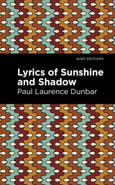 Lyrics of Sunshine and Shadow, Paul Laurence Dunbar