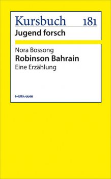 Robinson Bahrain, Nora Bossong