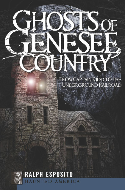 Ghosts of Genesee Country, Ralph Esposito