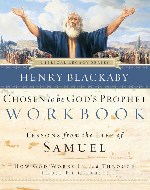Chosen to Be God's Prophet Workbook, Henry Blackaby