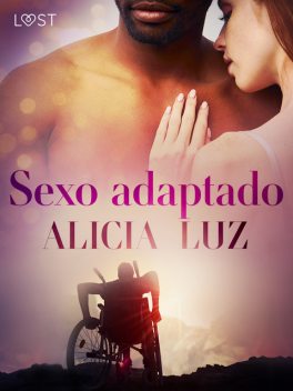Sexo adaptado – Un nuevo erotismo, Alicia Luz