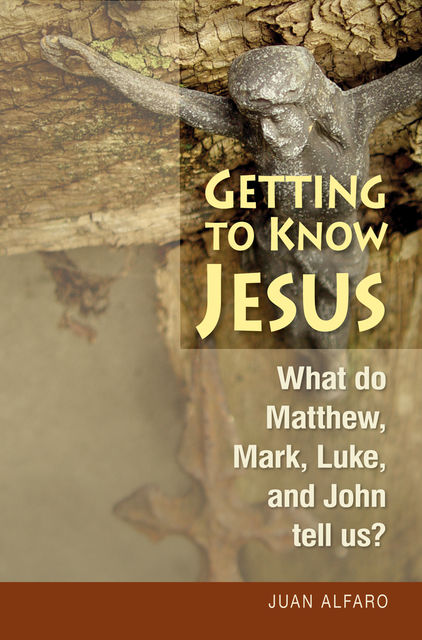 Getting to Know Jesus, Juan Alfaro