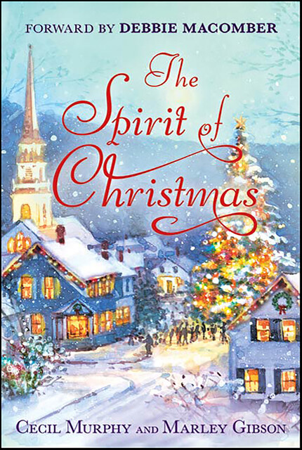 The Spirit of Christmas, Cecil Murphy, Marley Gibson