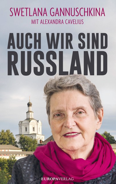 Auch wir sind Russland, Swetlana Gannuschkina