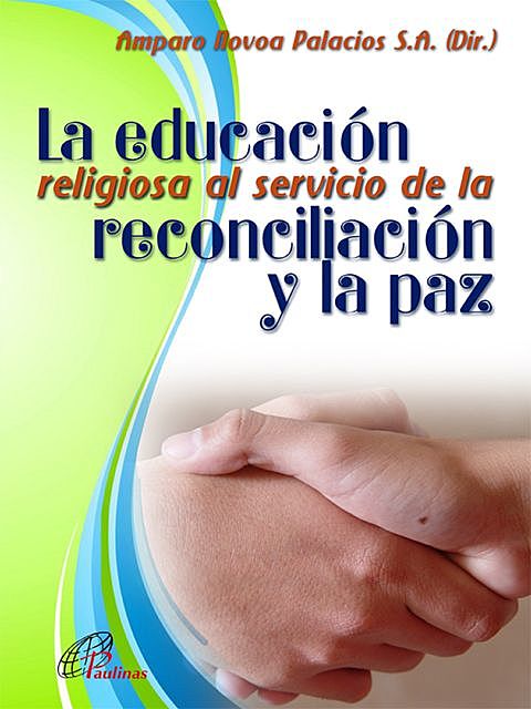 La educación religiosa al servicio de la reconciliación y la paz, Amparo Novoa Palacios