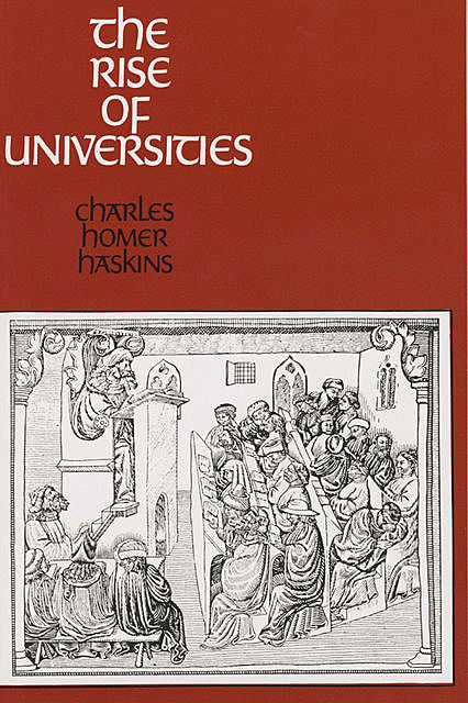 The Rise of Universities, Charles Haskins