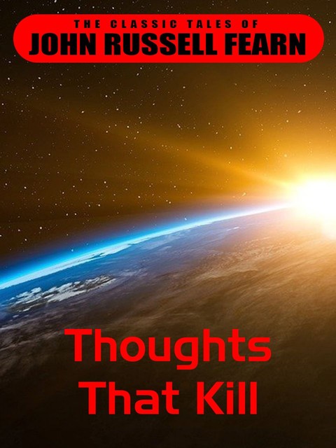Thoughts That Kill, John Russel Fearn