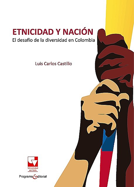 Etnicidad y nación, Luis Carlos Castillo G.