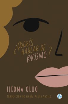 Querés hablar de racismo, Ijeoma Oluo