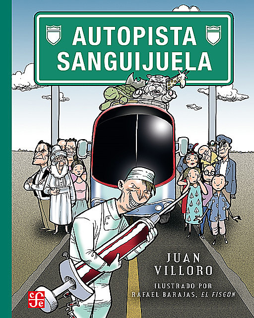 Autopista Sanguijuela, Juan Villoro, Rafael Barajas - El Fisgón