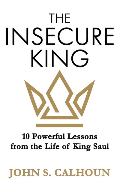The Insecure King, John S. Calhoun