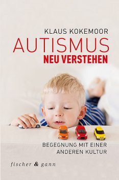 Autismus neu verstehen, Klaus Kokemoor