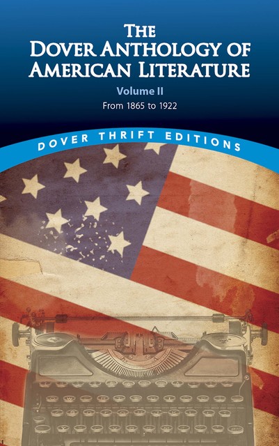 The Dover Anthology of American Literature, Volume II, Bob Blaisdell