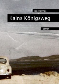 Kains Königsweg, Jan Holmes
