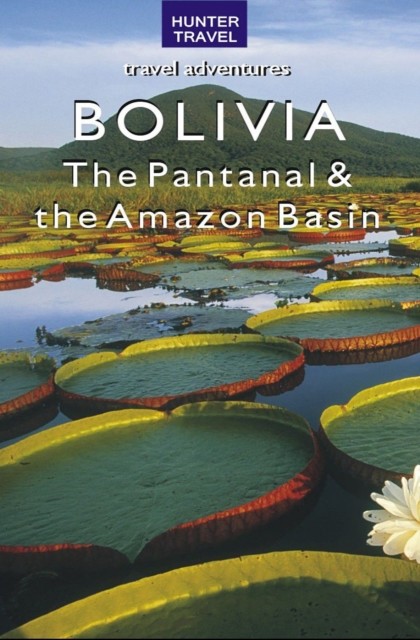 Bolivia – The Pantanal & Amazon Basin, Vivien Lougheed