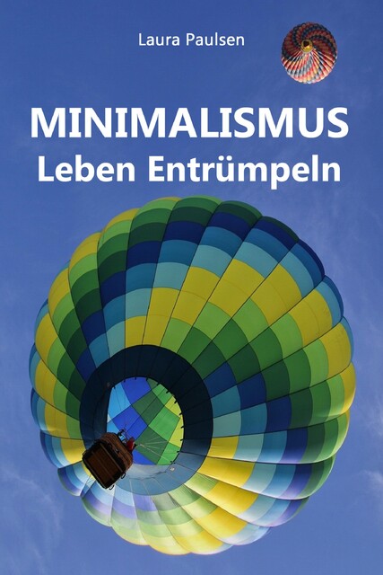 Minimalismus – Leben Entrümpeln, Laura Paulsen