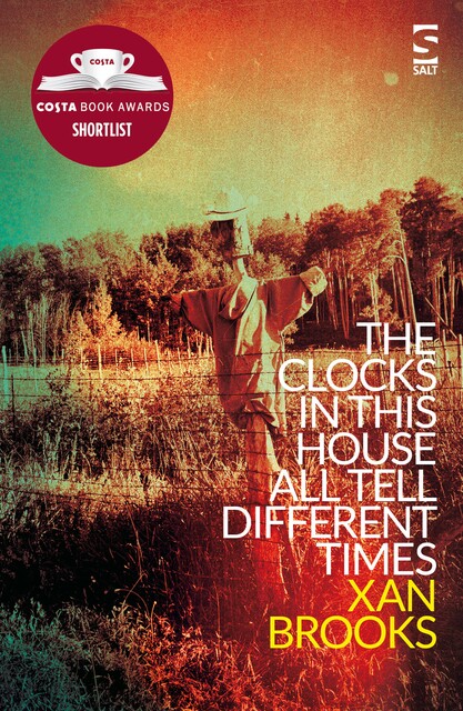 The Clocks in This House All Tell Different Times, Xan Brooks