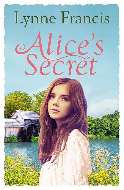 Alice’s Secret, Lynne Francis