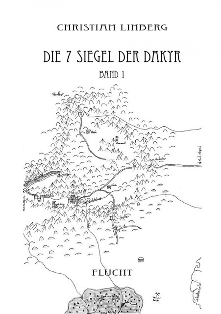 Die sieben Siegel der Dakyr – Band 1 – Flucht, Christian Linberg