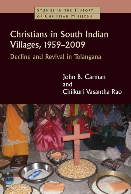 Christians in South Indian Villages, 1959–2009, John Carman