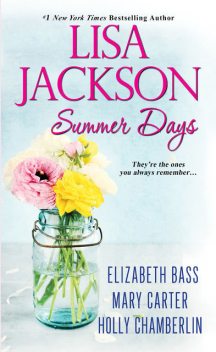 Summer Days, Lisa Jackson, Mary Carter, Holly Chamberlin, Elizabeth Bass