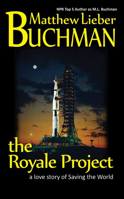 The Royale Project, M.L. Buchman