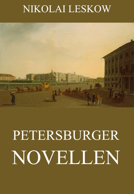 Petersburger Novellen, Nikolai Leskow