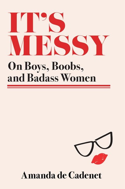 It's Messy, Amanda de Cadenet