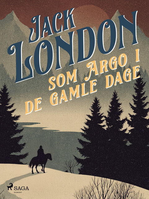 Som Argo i de gamle dage, Jack London