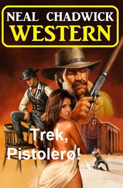 Trek, Pistolero! Western, Neal Chadwick