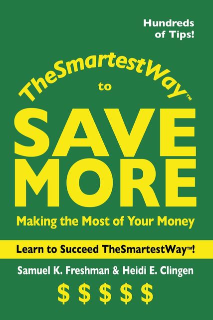The Smartest Way to Save More, Samuel K.Freshman, Heidi Clingen