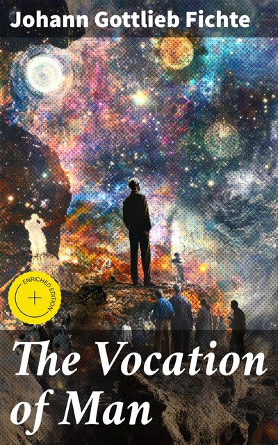 The Vocation of Man, Johann Gottlieb Fichte