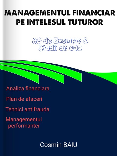 Managementul Financiar pe înțelesul tuturor, Cosmin BAIU