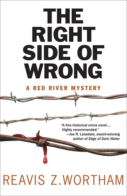 The Right Side of Wrong, Reavis Z.Wortham