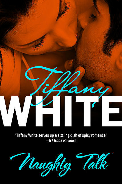 Naughty Talk, Tiffany White
