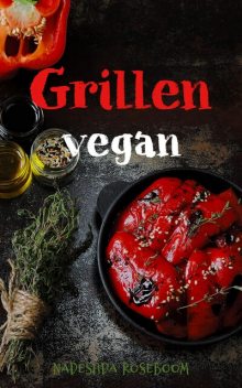 Grillen vegan, Nadeshda Roseboom