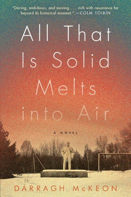 All That Is Solid Melts into Air, Darragh MCKEON