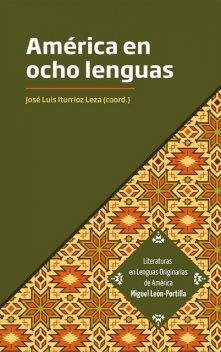 América en ocho lenguas, Liliana Ancalao, Francisco Antonio León Cuervo, Arysteides Turpana, José Luis Iturrioz Leza, Manuel Espinosa Sainos, María Clara Sharupi Jua, Miguel Andrés Rocha Vivas, Miqueas Sánchez Gómez, Petrona de la Cruz Cruz
