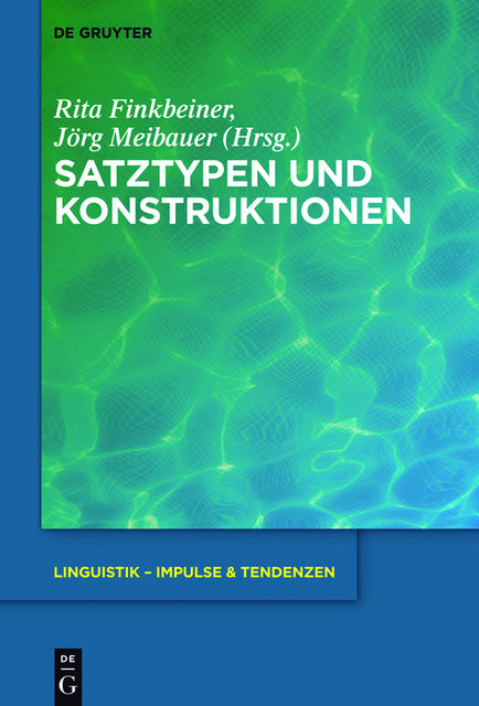 Satztypen und Konstruktionen, Herausgegeben von, Rita Finkbeiner und Jörg Meibauer