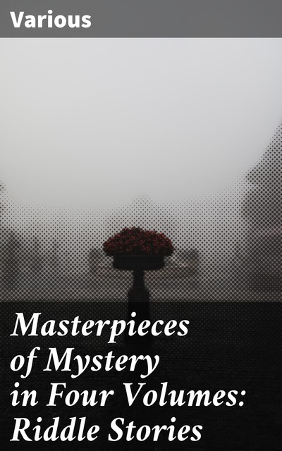 Masterpieces of Mystery: Riddle Stories, Joseph Lewis French