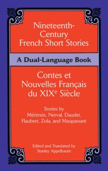 Nineteenth-Century French Short Stories (Dual-Language), Stanley Appelbaum